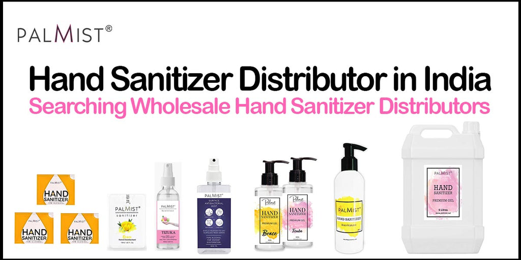 Hand Sanitizer Distributor in India | Hand Sanitizer Distributors in Delhi