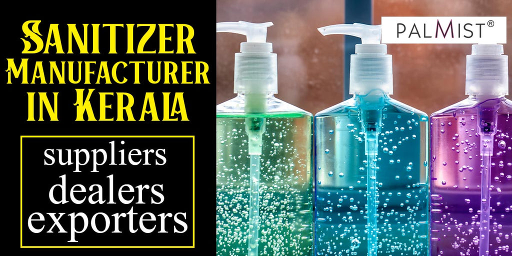 Sanitizer Manufacturer in Kerala | Suppliers, Dealers, Exporters