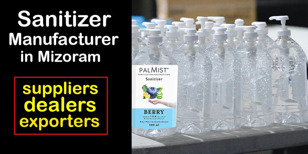 Sanitizer Manufacturer in Mizoram, Suppliers, Dealers, Exporters
