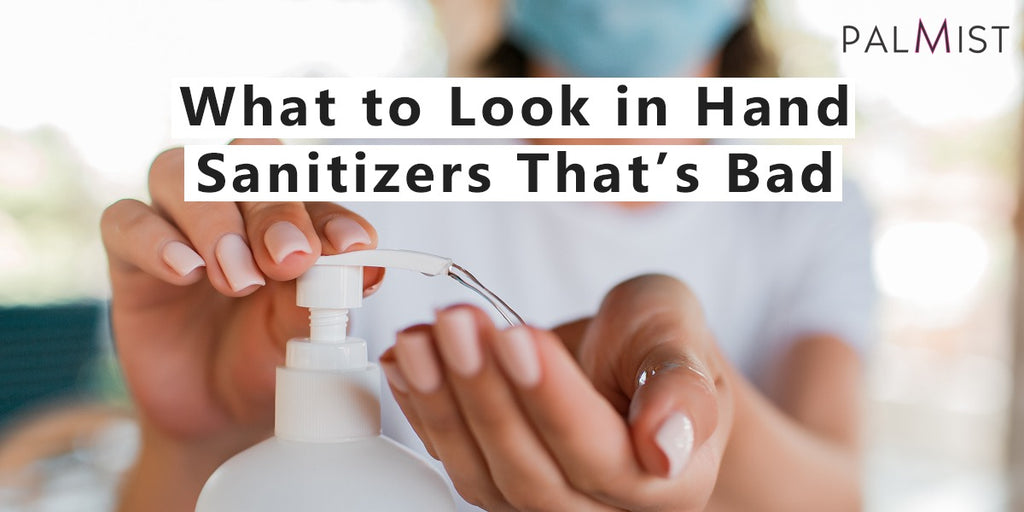 What to Look in Hand Sanitizers That’s Bad | Q&A for Consumers